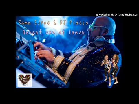 SAME SJPAS & DJ FIASCO - GENEET VAN UT LAEVE (2018 Apres Ski Version)