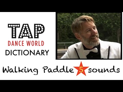 WALKING PADDLE 5 SOUNDS / Tap Dance Dictionary Dictionnaire claquettes Tutoriel Tutorial TDW