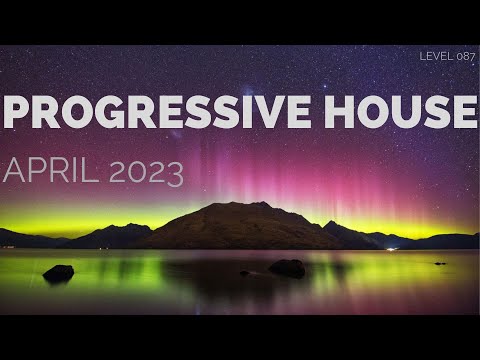 Deep Progressive House Mix Level 087 / Best Of April 2023