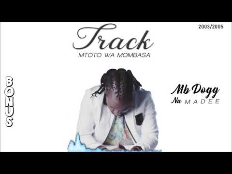 MBDOGG/DADY MASTER ft Madee Mtoto wa mombasa ( official audio)