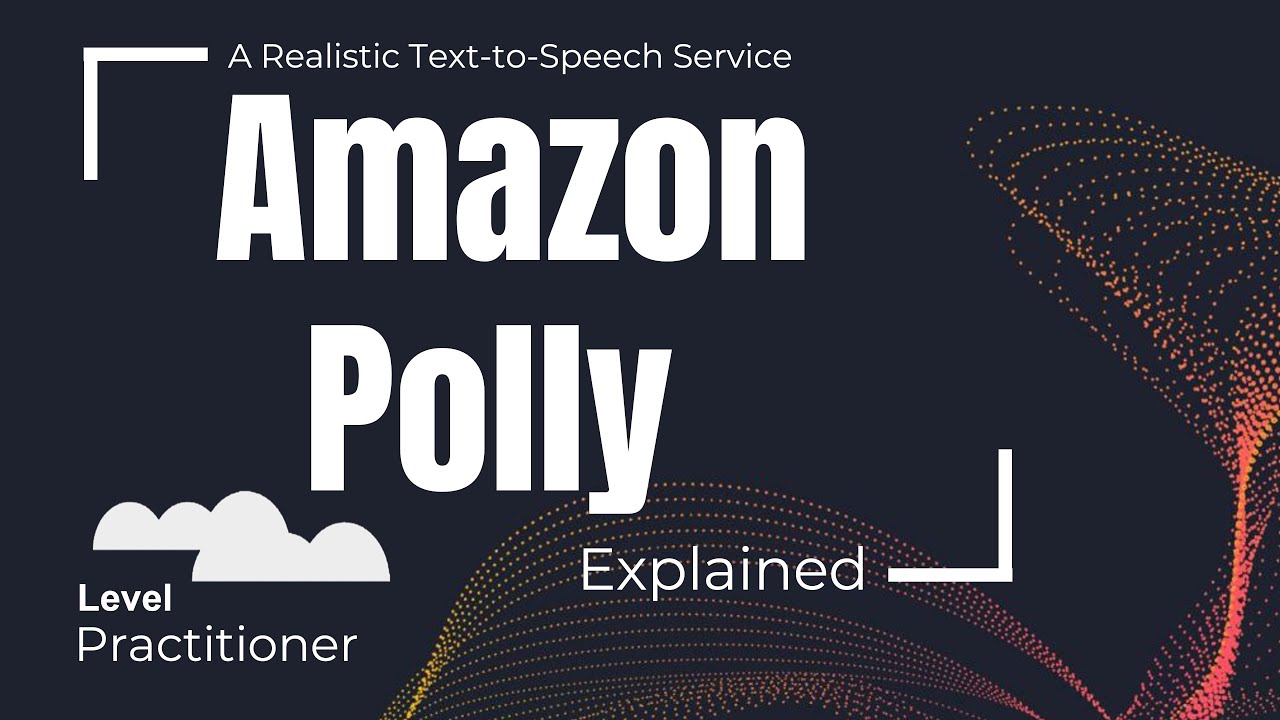 Amazon Polly Explained | A Realistic TTS (Text-to-Speech) Service