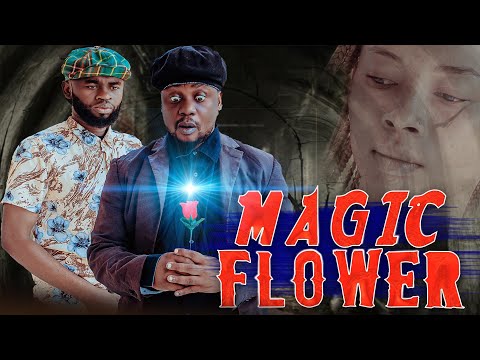 MAGIC FLOWER " Official FULL MOVIE : Starring : Tinwhite/Kilangaso /Queen