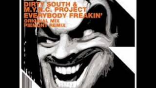 Dirty South & M.Y.N.C. Project - Everybody's Freakin'