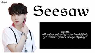 Seesaw by BTS Suga with sinhala subtitles