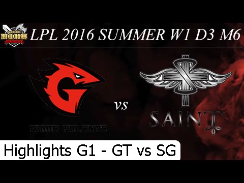 GT vs SAT Game 1 Hightlights - W1 D3 M6 LPL Summer 2016 - Game Talents vs Saint Gaming