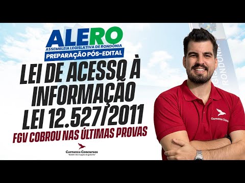 Concurso ALERO: Lei de Acesso à Informação (Lei 12.527/2011) – Aula Teórica Completa