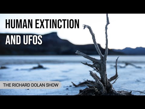 Human Extinction and UFOs | The Richard Dolan Show
