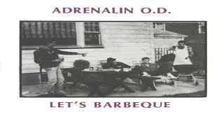 Adrenalin O.D. - Let's Barbeque EXPANDED [FULL 1983 EP]