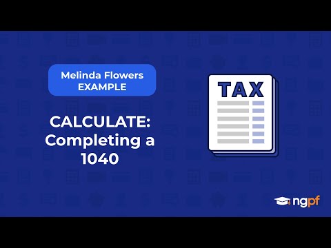 NGPF Completing a 1040: Melinda Flowers Example