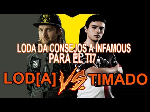 LODA DA CONSEJO A INFAMOUS PARA EL TI7 | LODA VS TIMADO 3 VS 3