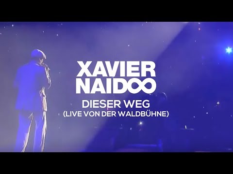 Xavier Naidoo - Dieser Weg // Live - Waldbühne Berlin 2009