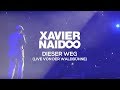 Xavier Naidoo - Dieser Weg [LIVE von der ...