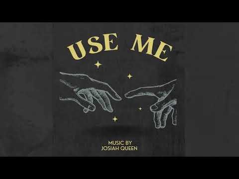 Use Me- Josiah Queen (Official Audio)