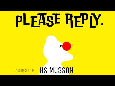 'Please Reply' | A very short film | HS Musson