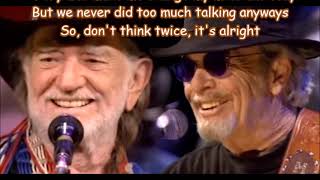 Merle Haggard &amp; Willie Nelson   Don't Think Twice, It's Alright  +   lyrics