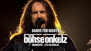Böhse Onkelz - Danke für Nichts (Memento - Live in Berlin)