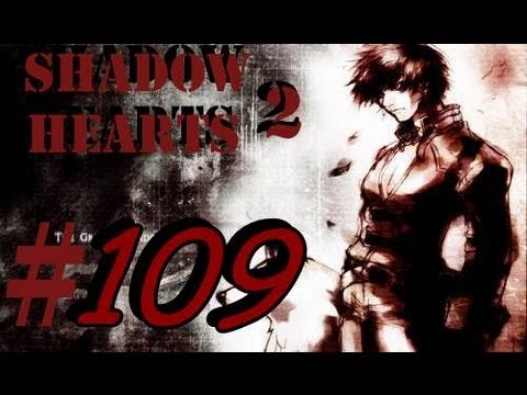 Let's Play Shadow Hearts Covenant Part 109 - Meine Shadow Hearts Geschichte