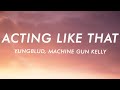 YUNGBLUD Acting Like That Lyrics Ft Machine Gun Kelly