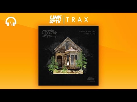 Section Boyz (Swift X Sleeks) - Free Yard | Link Up TV TRAX