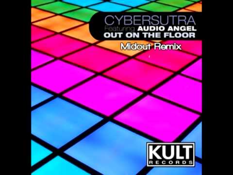 CYBERSUTRA ft AUDIO ANGEL - Out on the Floor (Midout Remix)