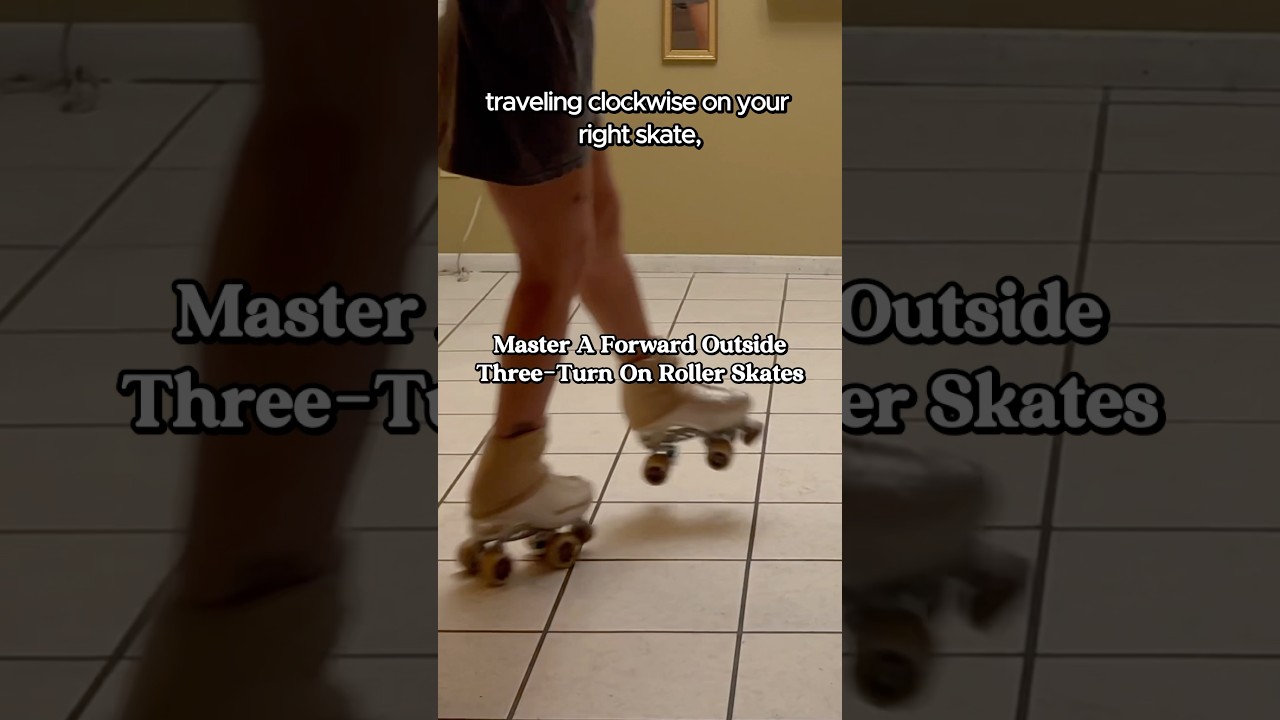 How To Do A Right Forward Outside Three Turn On Roller Skates: