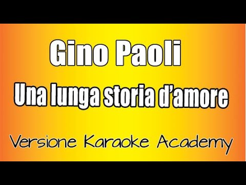 Gino Paoli - Una lunga storia d'amore (versione Karaoke Academy Italia)