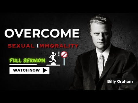 Overcome "LUST" Today 🚫👩‍❤️‍👨✝️🕊️ - Billy Graham
