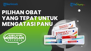 Rekomendasi Obat Panu yang Ampuh Mengatasi Masalah Kulit sampai ke Akarnya