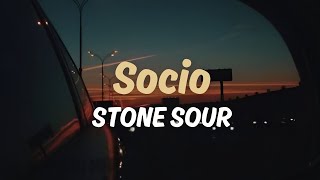 Socio - Stone Sour | Lyrics