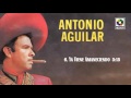 Ya Viene Amaneciendo - Antonio Aguilar (Audio Oficial)