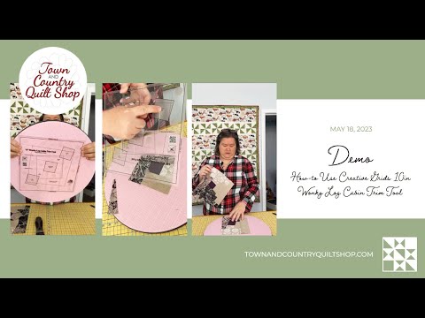 Demo: How-to Use Creative Grids 10in Wonky Log Cabin Trim Tool
