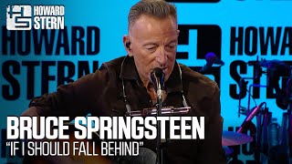 Bruce Springsteen “If I Should Fall Behind” Live on the Stern Show
