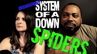 System Of A Down Spiders Reaction!!