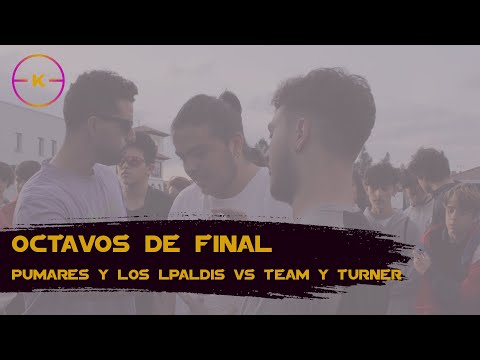 OCTAVOS - PUMARES Y LOS LPALDIS VS TEAM Y TURNER