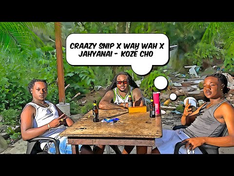 Craazy x Wahwaah x Jahyanai - Kozé Cho ( Lyrics Video )