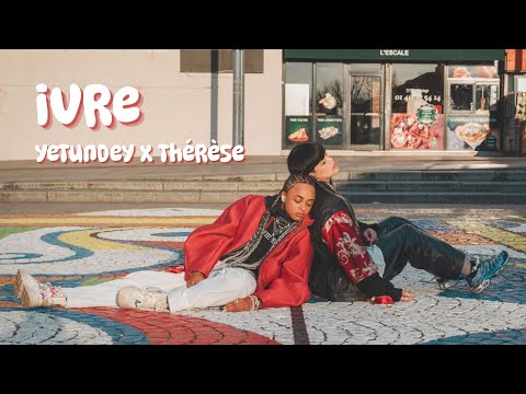 YETUNDEY - Ivre - feat. Thérèse