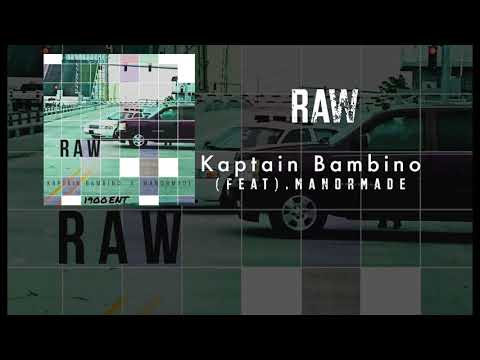 Kaptain Bambino - Raw (feat. ManorMade)