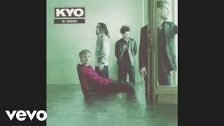 Kyo - Sur nos lèvres (Audio)