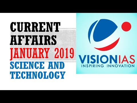 VISION IAS CURRENT AFFAIRS JANUARY 2019 SCIENCE AND TECHNOLOGY :YPSC/STATE_PSC/SSC/RAILWAY/RBI Video