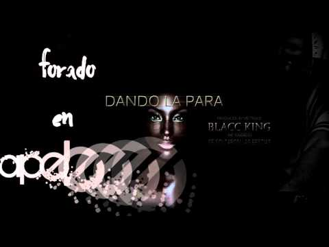 Video Dando La Para (Letra ) de Blacc King