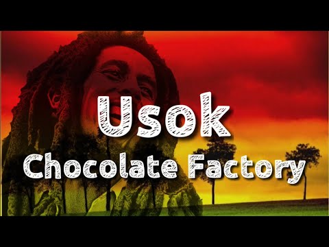 Usok With Lyrics - Chocolate Factory