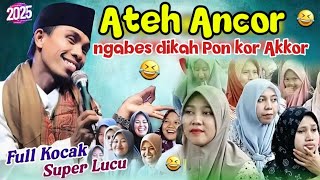 Download lagu Ateh Ancor💔 || KH Kholil Yasin terbaru 2025 Full Nyanyi & Super Ngakak mp3