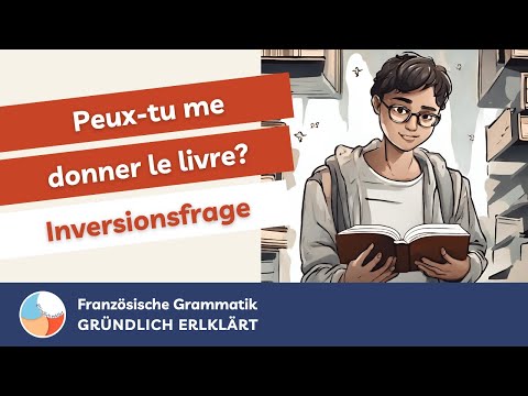 Inversionsfrage Französisch – L'interrogation par inversion [GRÜNDLICH ERKLÄRT]