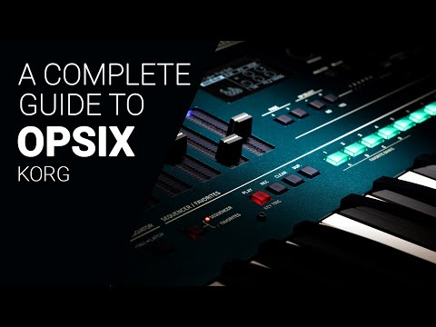 The KORG Opsix complete guide walkthrough tutorial