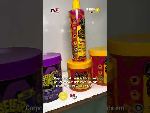 Corpo Dourado anuncia fábrica em São Sebastião da Bela Vista trazendo produtos para o corpo e cabelo