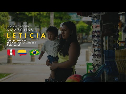 🇨🇴🌴 LETICIA, COLOMBIA - THE GATEWAY TO THE AMAZON RAINFOREST | 4K CINEMATIC TRAVEL VIDEO | FX30
