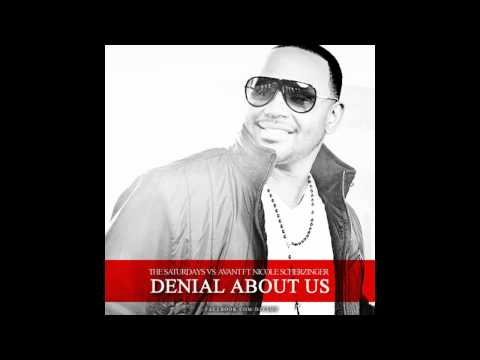 Denial About Us [ The Saturdays vs. Avant ft. Scherzinger ] [ Radionics: Volume 1 ]