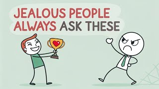 These 5 Questions Jealous People Always Ask (Don’t Fall for Them)#psychology