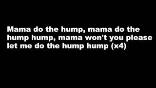 Rizzle Kicks- Mama do the hump lyrics