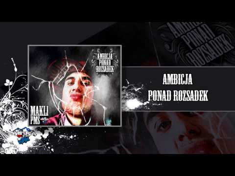 11 . Makli (PMS)- Ambicja ponad rozsądek